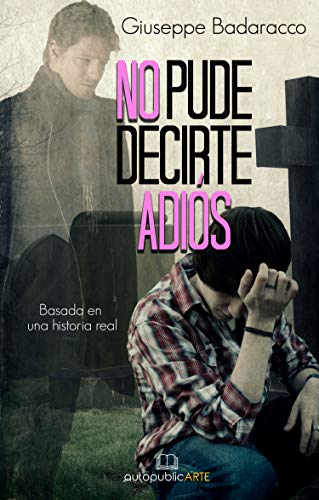 No pude decirte adiós (Saga Homoamantes nº 1) (Spanish Edition)