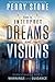 How to Interpret Dreams and Visions: Understanding God's warnings and guidance