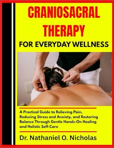 Craniosacral Therapy: 9780939616916: Medicine & Health Science