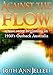 Against The Flow: A True Story Beginning in 1930s Outback Australia by Ruth Ann Jellett
