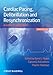 Cardiac Pacing, Defibrillation and Resynchronization: A Clinical Approach