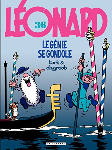 Léonard - tome 36 - Le génie se gondole (French Edition) by De Groot