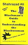 The Blackman's Guide to Understanding the Blackwoman