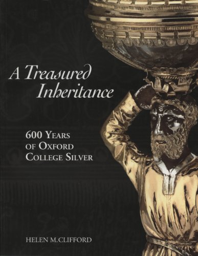 [E.B.O.O.K] Treasured Inheritance: 600 Years of Oxford College Silver<br />[P.P.T]