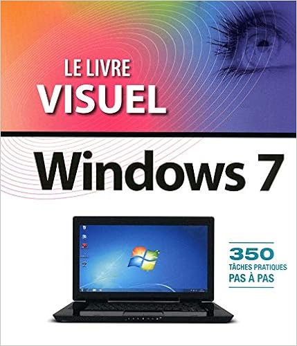 Le livre Visuel de Windows 7 Le livre Visuel de Windows 7