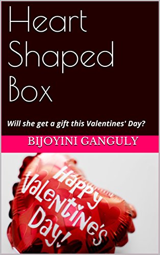 Heart Shaped Box: Will she get a gift this Valentines' Day?
