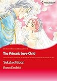 The Prince's Love-Child: Harlequin comics (The Royal House fo Cacciatore Book 2) by