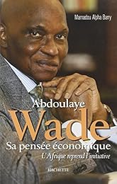 Abdoulaye Wade, sa pensée économique