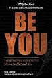 Be You: The Strategic Guide to the Ultimate Natural You
