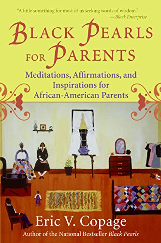 Black Pearls for Parents: Meditations, Affirmations, and Inspirations for African-American Parents
