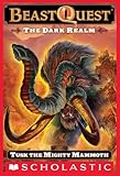 Beast Quest #17: The Dark Realm: Tusk the Mighty Mammoth