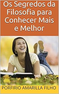 Livro Os Segredos da Filosofia para Conhecer Mais e Melhor