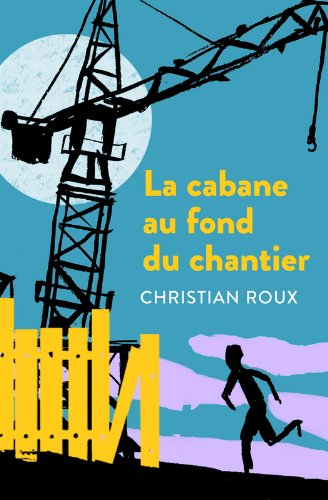 La  cabane au fond du chantier