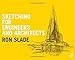 Sketching for Engineers and Architects by Ron Slade