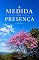 Livro A medida da presença