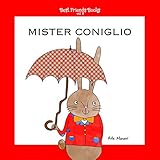 Mister Coniglio (Best Friends Books Vol. 2) (Italian Edition) by 