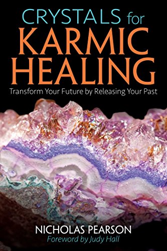 Crystals for Karmic Healing: Transform Your Future by Releasing Your Past (Best Crystals For Meditation)