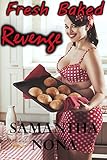 Fresh Baked Revenge