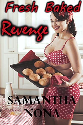 Fresh Baked Revenge