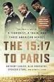 The 15:17 to Paris: The True Story of a Terrorist, a Train, and Three American Heroes