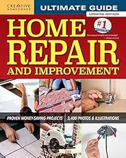 Ultimate Guide to Home Repair and Improvement, Updated Edition: Proven Money-Saving Projects; 3,400 Photos &am
