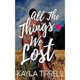 All The Things We Lost (River Valley Lost &amp; Found Book 1)