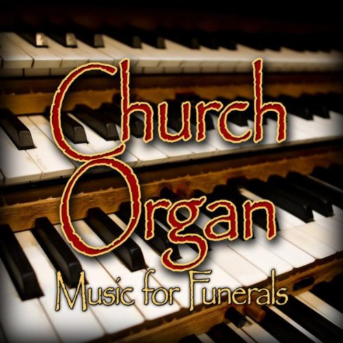 Church Organ (Music for Funerals) by Funeral Songs on Amazon Music