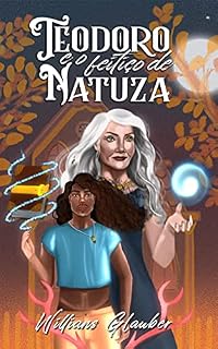 Livro Teodoro e o Feitiço de Natuza