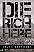 Die Rich Here: The Lost Adams Diggings