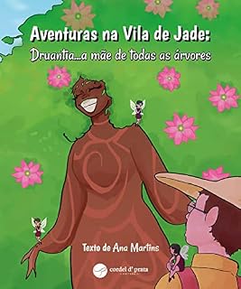 Livro Aventuras na Vila de Jade: Druantia...a mãe de todas as árvores
