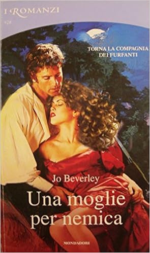 Jo Beverley - La Compagnia dei Furfanti 02. Una moglie per nemica (2010)