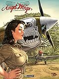 Angel Wings, Tome 1 : Burma banshees by 