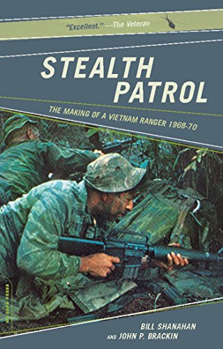 Stealth Patrol: The Making Of A Vietnam Ranger by Bill Shanahan