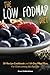 The Low FODMAP Diet: 30-Recipe Cookbook and 14-Day Meal Plan For Overcoming IBS For Life (Managing Irritable Bowel Syndrome Cookbooks) (Volume 1)