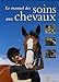 Le manuel des soins aux chevaux (French Edition) by 