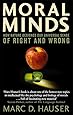 Moral Minds: How Nature Designed Our Universal Sense of Right and Wrong