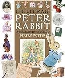 The Ultimate Peter Rabbit: The Magical World of Beatrix Potter by 