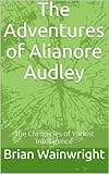 Front cover for the book The Adventures of Alianore Audley by Brian Wainwright