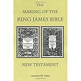 The Making of the King James Bible--New Testament
