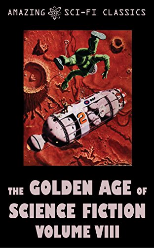 The Golden Age of Science Fiction - Volume VIII