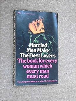 Married Men Make The Best Lovers Ruth Dickson - 