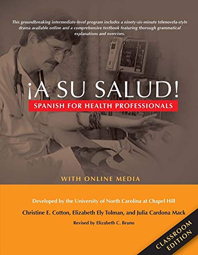 ¡A Su Salud!: Spanish for Health Professionals, Classroom Edition: With Online Media (English and Spanish Edition)