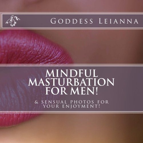Mindful masturbation for men!: & sensual photos for…