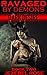 Dark Desire: MMMF, Group, Domination (Ravaged by Demons Book 2)