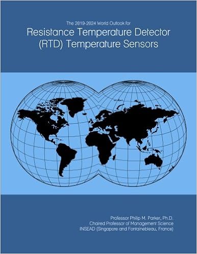 The 19 24 World Outlook For Resistance Temperature Detector Rtd Temperature Sensors International Icon Group Amazon Com Books