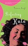 Front cover for the book Perfecting Kate by Tamara Leigh