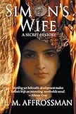 Simon's Wife: A Secret History by 