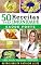 Livro 50 Receitas para Aumentar a Imunidade: Chás, Sucos, Vitaminas, Refeições e Cardápios - Baratas, Fáceis e Rápidas