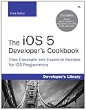 The iOS 5 Developer's Cookbook: Core Concepts and Essential Recipes for iOS Programmers (Developer's Library) cover