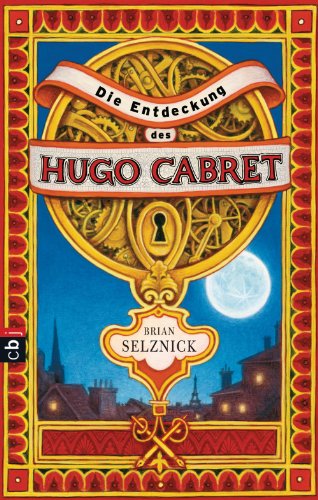 Die Entdeckung des Hugo Cabret (German Edition)